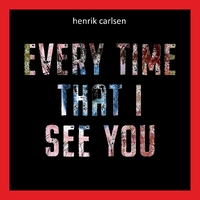 Every Time That I See You (Single Edit) ,  ,  194491016333