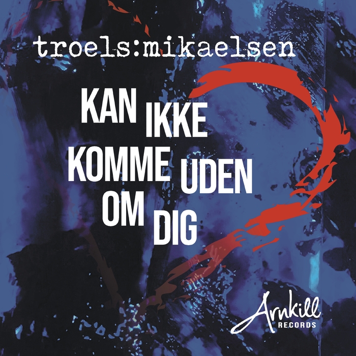 Kan Ikke Komme Uden Om Dig ,  ,  197187359073