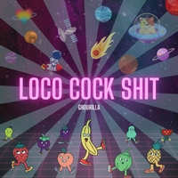 Loco Cock Shit ,  ,  197188422738