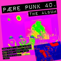 Pære Punk 40 - the Album (Aarhus Edition) ,  ,  194491517595