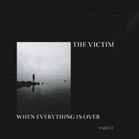 When Everything Is Over ,  Pt. 2 ,  198391452246