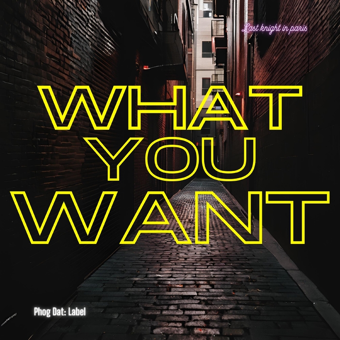 What You Want ,  ,  198588685761