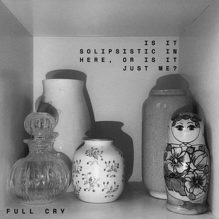 Is It Solipsistic In Here, Or Is It Just Me? ,  ,  199066633533