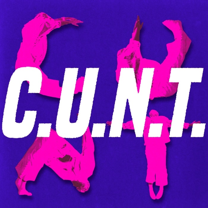 C.U.N.T. ,  ,  199509055403