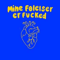 Mine Følelser er fucked ,  ,  820200656605