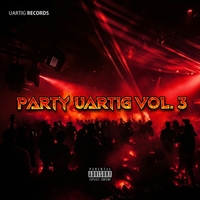 Party Uartig Vol. 3 ,  ,  820233697422