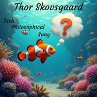 Fish Philosophical Song ,  ,  820233536127